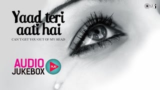 Yaad Teri Aati Hai  Top 10 Hindi Sad Songs  Audio Jukebox [upl. by Seen]