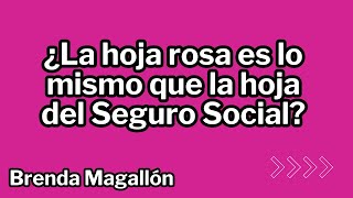 ¿La Hoja Rosa del Seguro Social es lo mismo que mi Asignación o Localización del Seguro Social [upl. by Allrud]