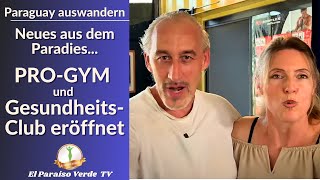 🇩🇪 El Paraiso Verde NEU PROGYM und Gesundheitsclub eröffnet [upl. by Ermin899]