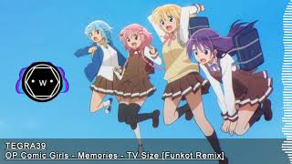 「Funkot」OP Comic Girls  Memories  TV Size「TEGRA39 Remix」 [upl. by Aidni290]