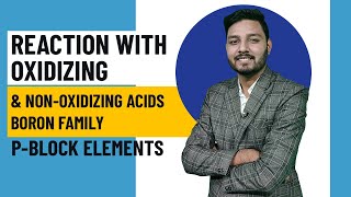 Reaction With Acids  Oxidizing amp NonOxidizing Acids  Boron Family  PBlock Elements  JEE NEET [upl. by Giffy299]