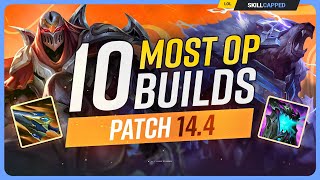 The 10 NEW MOST OP BUILDS on Patch 144  League of Legends [upl. by Airot214]