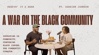 The Black Community Needs to Support Each Other ft Darrien Johnson [upl. by Squires993]