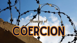 What is the meaning of Coercion [upl. by Lynch]