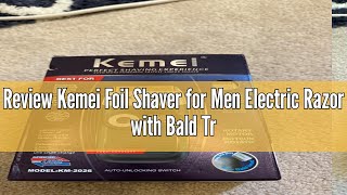 Review Kemei Foil Shaver for Men Electric Razor with Bald Trimming Cordless Electric Shavers with LE [upl. by Ruenhs]