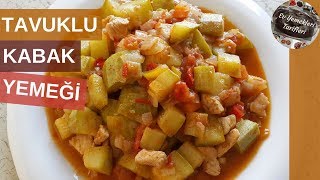 Tavuklu Kabak Yemeği Tarifi  Ev Yemekleri Tarifleri [upl. by Eniarral]