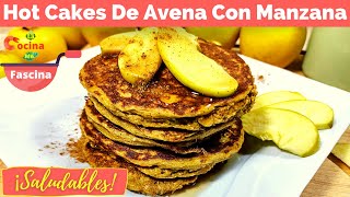 Hotcakes De Manzana Y Avena  Faciles LaCocinaMeFascina [upl. by Artened]