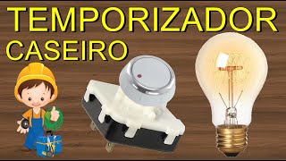 COMO FAZER UM TEMPORIZADOR CASEIRO PARA CONTROLE DE LAMPADA LAMPARA FERRAMENTAS CASEIRO [upl. by Yliab909]