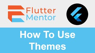 Everything About Flutter Themes In Less Than 10 Minutes [upl. by Nirtak]