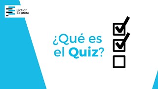 ¿Qué es el Quiz  Tutorial Fiction Express [upl. by Kelsy]