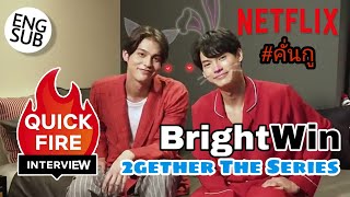 Eng Sub BrightWin in NETFLIX QUICKFIRE Interview  2gether The Series  ไบร์ทวิน 08082020 [upl. by Netsryk532]