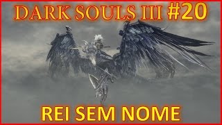 REI DA TEMPESTADE  REI SEM NOME  DARK SOULS 3  FIGHTBOSS SOLO [upl. by Inamik]