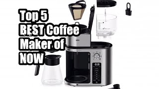 Top 5 BEST Coffee Maker of NOW [upl. by Acina]