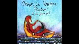 Ornella Vanoni Meticci [upl. by Sacksen]