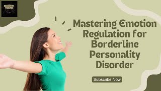 Mastering Emotion Regulation for Borderline Personality Disorder [upl. by Relyhcs]