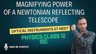 Ray optics  Newtonian Telescope  Reflecting Telescope  Optical Instruments  Class 12 Physics [upl. by Ainorev384]