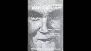 Scéalta Chois Cladaigh  Stories of Sea and Shore  Seán Ó hEinrí  John Henry [upl. by Kornher]