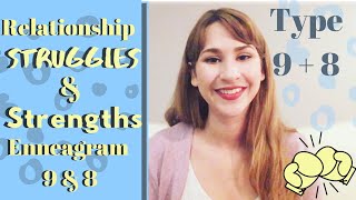 Relationships Enneagram 9’s amp 8’sStruggles amp Strengths [upl. by Glenda]