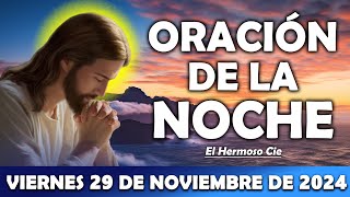 🔴Oración De La Noche del dia Viernes 29 de Noviembre  ESCUCHA ESTE SALMO Y OBSERVA LO QUE PASA [upl. by Melony]