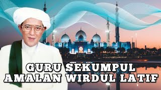 GURU SEKUMPUL  AMALAN WIRDUL LATIF [upl. by Eniamurt733]