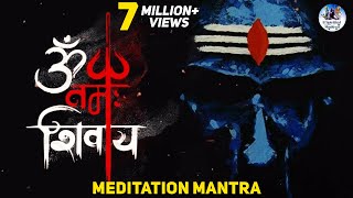 OM NAMAH SHIVAYA  MOST POWERFUL MEDITATION MANTRA  LORD SHIVA MANTRA [upl. by Ardisj]