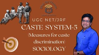 Measures for Caste Discrimination  Indian Society  DR SK DHAL SIR  sociology ugcnet upsc [upl. by Jecon270]