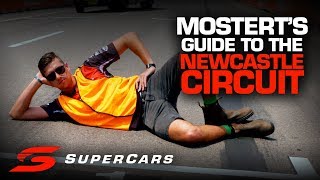 Chaz Mosterts Guide to the Newcastle Street Circuit  Supercars Championship 2019 [upl. by Enitsuj]