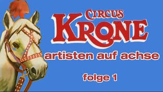 Artisten auf achse  Circus Krone Reportage Folge 1 [upl. by Peggir183]