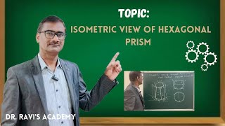 Isometric view of Hexagonal Prism DrRavi [upl. by Sena502]