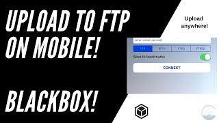 How To Upload To FTP on Mobile  Great For Blackbox iPhone iPad Android [upl. by Neilson]