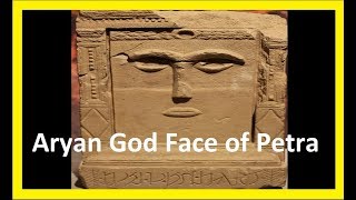 Nabataean Aryan God Face of Petra Metaphysics of WW2 [upl. by Hump728]