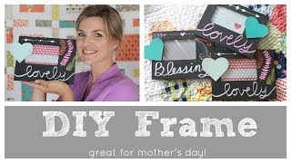 Easy DIY Chalkboard Frame  great Mothers Day gift [upl. by Kersten195]