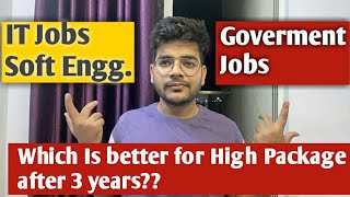 Government Vs IT Jobs Which is better for future Growth [upl. by Stefa]