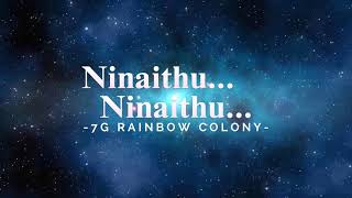 ninaithu ninathu paarthal  7G Rainbow Colony  Yuvan Sanker Raja  Na muthukumar  Tamil Lyrics [upl. by Sanson]