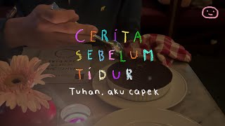 Tuhan aku capek  CERITA SEBELUM TIDUR Eps 125 [upl. by Nabetse]