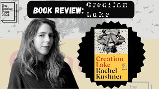 CREATION LAKE  ANNE MICHAELS  THE BOOKER PRIZE  SHORTLISTED  BOOK REVIEW IN HINDI  2024 [upl. by Gintz980]