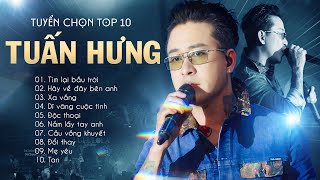 Top 10 Hits Làm Mưa Làm Gió Của quotAnh Trai Vượt Ngàn Chông Gaiquot TUẤN HƯNG  Tìm Lại Bầu Trời Xa Vắng [upl. by Hole]