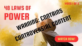 48 Laws of Power  Robert Greene  WARNING CONTROVERSIAL CONTENT Video 1 of 5 [upl. by Guerin]