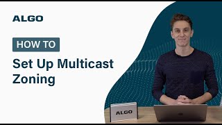 How to Set Up Multicast Zoning on Algo IP Endpoints [upl. by Noorah]