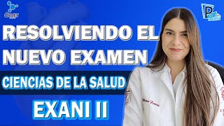 RESOLVIENDO EL NUEVO EXANI II  CIENCIAS DE LA SALUD [upl. by Aelegna378]