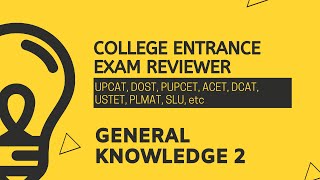 College Entrance Exam Reviewer  GENERAL KNOWLDEGE 2 UPCAT DOST PUPCET etc [upl. by Eilyk391]