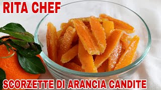 SCORZETTE DI ARANCIA CANDITE🍊RITA CHEF  Facili e veloci [upl. by Souvaine]