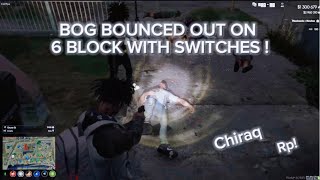 BOG BOUNCED OUT ON 6BLOCK WITH SWITCHES GTA RP [upl. by Rehtnug]