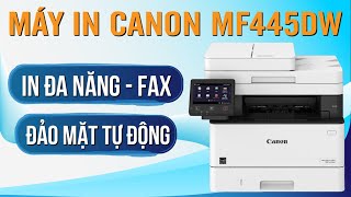 Máy in đa năng Canon MF445dw  Máy in tốc độ nhanh  Máy in đảo mặt tự động [upl. by Ojahtnamas]