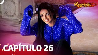 Rangrasiya Capítulo 26  Novela India  Doblado en Español [upl. by Aneloj]