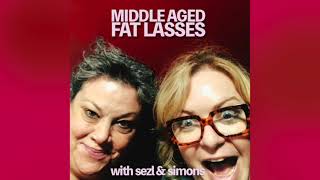 PERIODS  Middle Aged Fat Lasses Podcast Season 1 Episode 5 [upl. by Aizat]