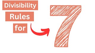 Divisibility Rules for 7 [upl. by Lizned793]