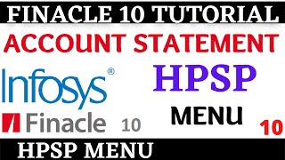 Finacle 10 Tutorial  HPSP  how to print account statement  Learn and gain [upl. by Gamaliel]