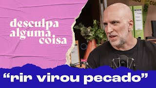 Antonio Tabet A gente vive uma sociedade em que o humor é absurdamente sabotado [upl. by Gnaht]