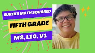 Module 2 Lesson 10 Video 1 Eureka Math Squared Grade 5 [upl. by Keary]